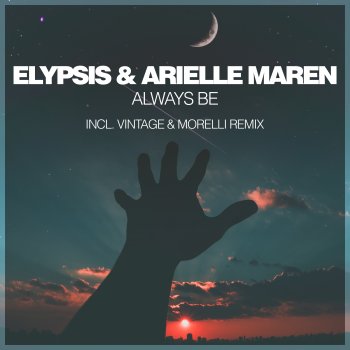 Arielle Maren feat. Elypsis Always Be (Extended Vocal Mix)