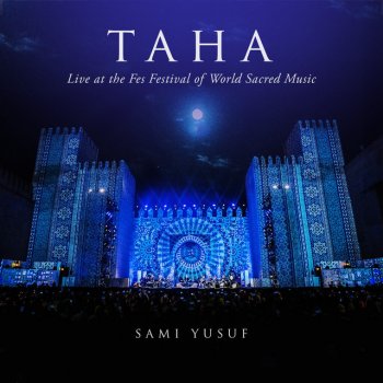 Sami Yusuf Taha (Live at the Fes Festival of World Sacred Music)