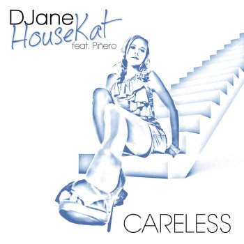 DJane HouseKat feat. Piñero Careless (Extended Version)