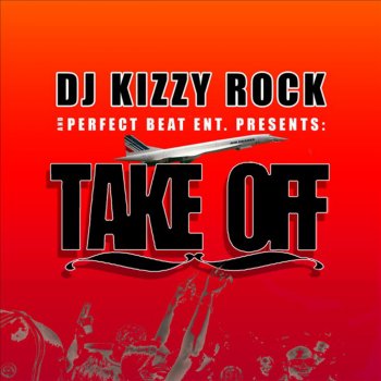 DJ Kizzy Rock Take Off