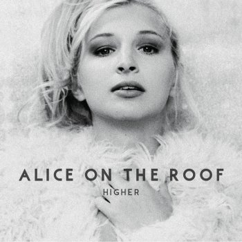 Alice on the roof Lucky You