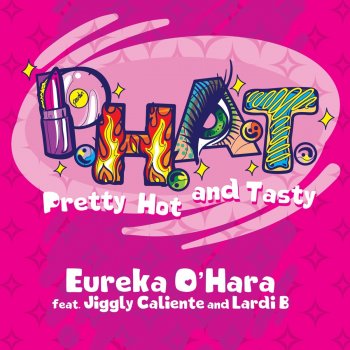 Eureka O'Hara feat. Jiggly Caliente & Lardi B Pretty Hot And Tasty (feat. Lardi B & Jiggly Caliente)