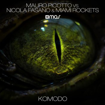 Mauro Picotto, Nicola Fasano & Miami Rockets Komodo