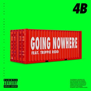 4B feat. Trippie Redd Going Nowhere