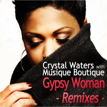 Crystal Waters feat. Musique Boutique Gypsy Woman (Caminita Party Edit)