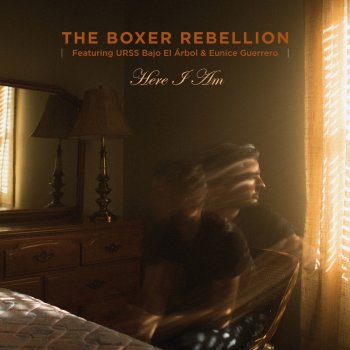 The Boxer Rebellion Here I Am (IYEARA Remix)