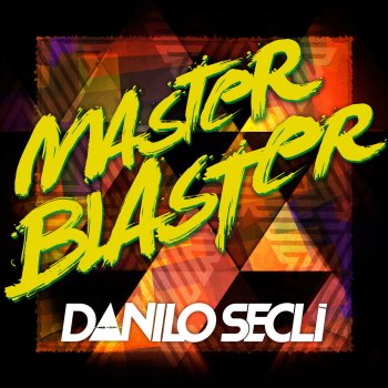 Danilo Seclì Master Blaster - Extended