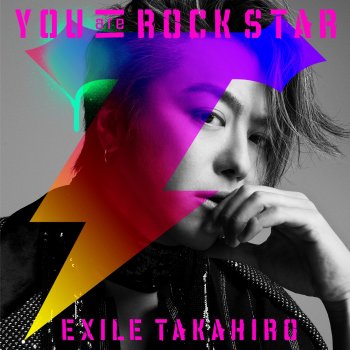 EXILE TAKAHIRO YOU are ROCK STAR
