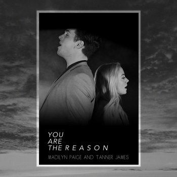 Madilyn Paige feat. Tanner James You Are The Reason