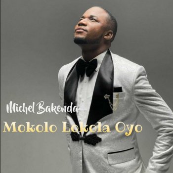 Michel Bakenda feat. Josiane Nsimba Mokolo Lokola Oyo
