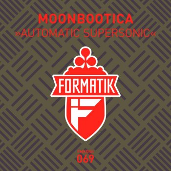 Moonbootica Automatic Supersonic