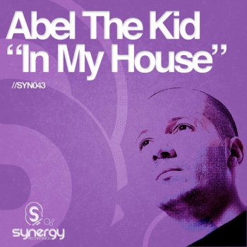 Abel the Kid In My House - Original Mix