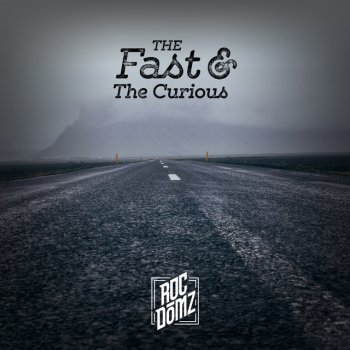 rocdomz The Fast and the Curious