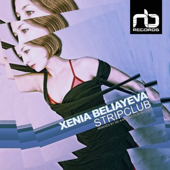 Xenia Beliayeva Stripclub (Sei a Remix)