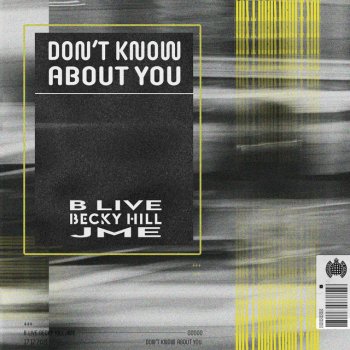 B Live feat. Becky Hill & Jme Don't Know About You (feat. Becky Hill & JME)
