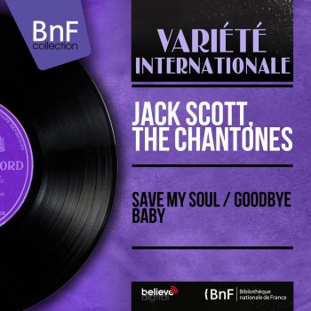 Jack Scott With The Chantones Save My Soul