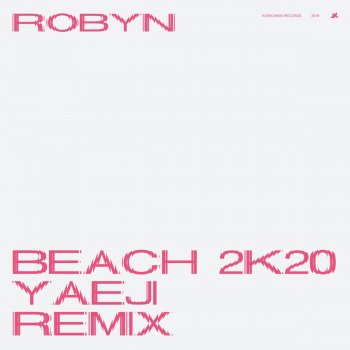 Robyn Beach2k20 (Yaeji Remix)