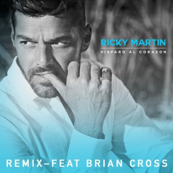 Ricky Martin feat. Brian Cross Disparo al Corazón