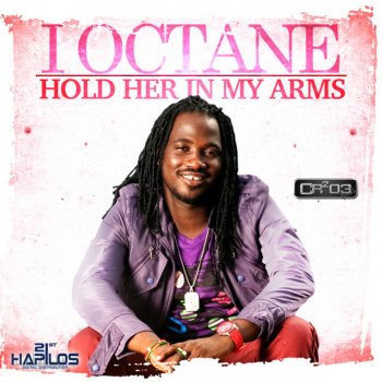 I Octane Hold Her in My Arms
