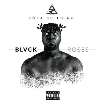 Kôba Building feat. Neïla & Gyovanni Black Roses