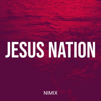 Nimix Jesus Nation