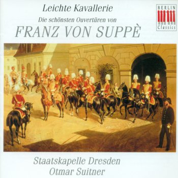 Dresden Staatskapelle & Otmar Suitner Die Schone Galathee (The Beautiful Galatea): Die Schone Galathee (The Beautiful Galatea): Overture