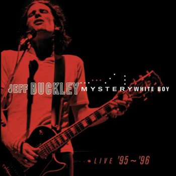 Jeff Buckley What Will You Say (Live)