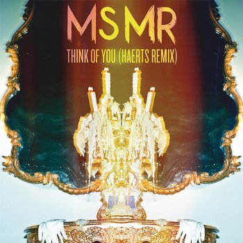 MS MR Think of You - HAERTS Remix