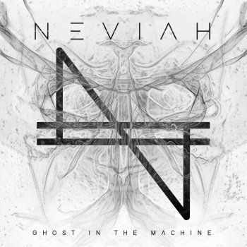 NEVIAH Ghost in the Machine