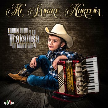 Edwin Luna y La Trakalosa de Monterrey Que Me Lleven Canciones