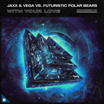 Jaxx & Vega feat. Futuristic Polar Bears With Your Love