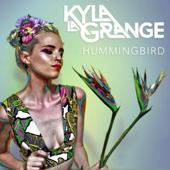 Kyla La Grange Hummingbird