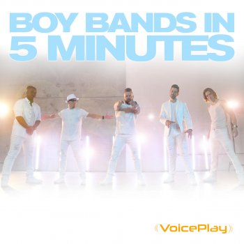VoicePlay Boy Bands in 5 Minutes, Pt. 4