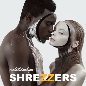 Shrezzers Relationships