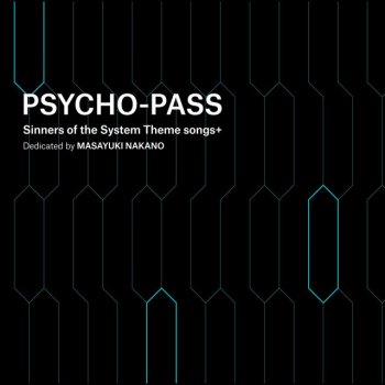 EGOIST feat. Masayuki Nakano (Boom Boom Satellites) All Alone With You - Remixed by 中野雅之 (PSYCHO-PASS SS Case.2 ED ver.) - PSYCHO-PASS SS Case.2 ED Version