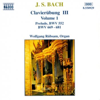 Wolfgang Rübsam Christe, aller Welt Trost, BWV 670