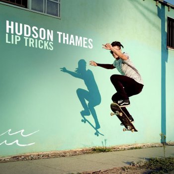 Hudson Thames Our Song