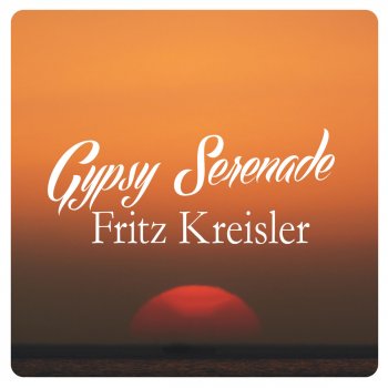 Fritz Kreisler Gyspy Serenade