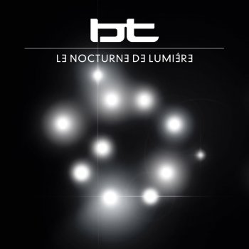BT Le Nocturne de Lumiere (Richard Devine mix)