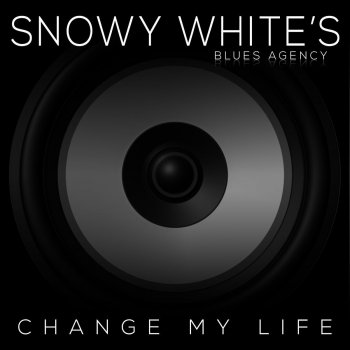 Snowy White's Blues Agency Change My Life