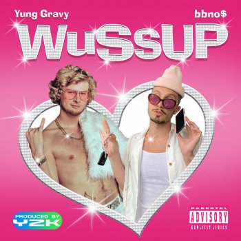 bbno$ feat. Yung Gravy wussup
