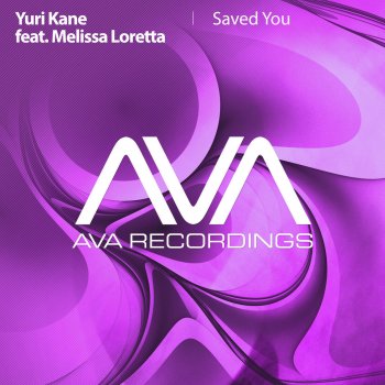 Yuri Kane featuring Melissa Loretta Saved You - Original Mix