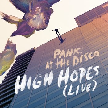Panic! At the Disco High Hopes (Live)