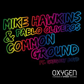 Mike Hawkins & Pablo Oliveros Common Ground (Original Mix)