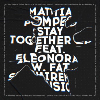 Mattia Pompeo feat. Eleonora Stay Together