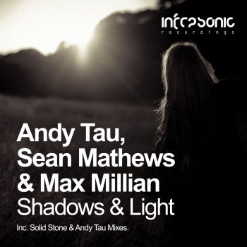 Andy Tau feat. Sean Mathews & Max Millian Shadows & Light - Andy Tau Extended Remix