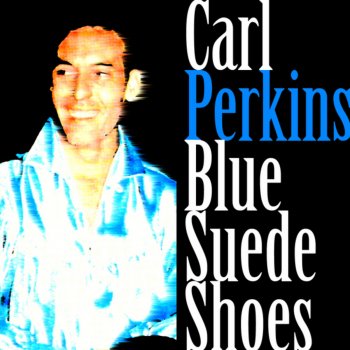 Carl Perkins Allergic to Love