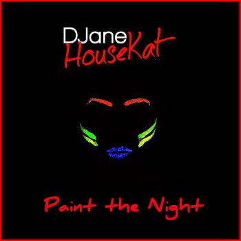DJane HouseKat Paint the Night