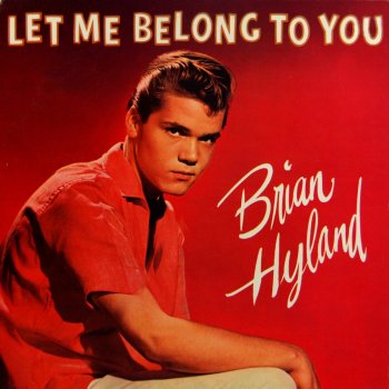 Brian Hyland Let Me Belong To You