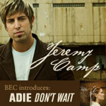 Jeremy Camp feat. Adie Interview with Jeremy Camp and Adie